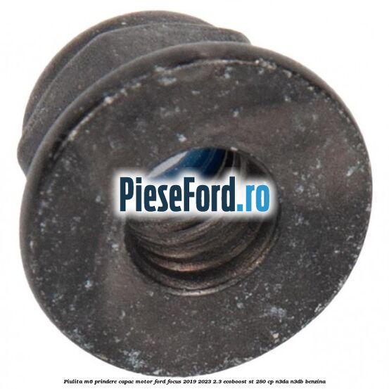 Piulita M6 prindere capac motor Ford Focus 2019-2023 2.3 EcoBoost ST 280 cp N3DA, N3DB benzina