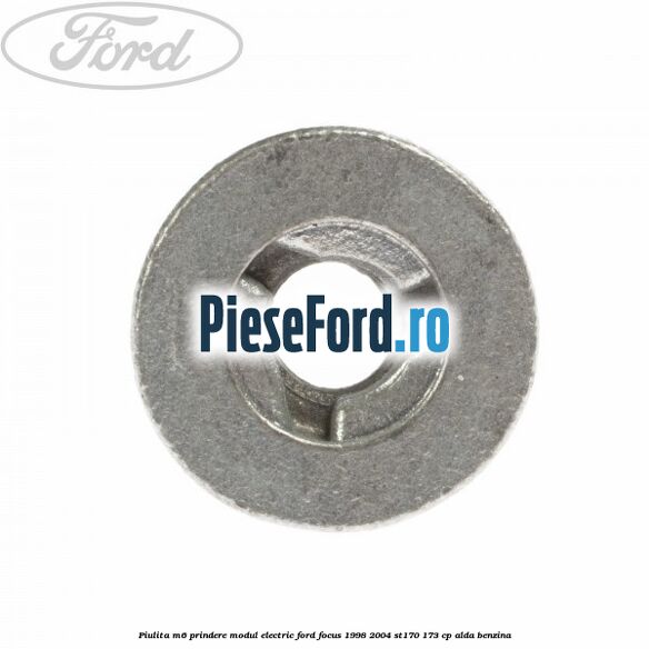 Piulita M6 prindere modul electric Ford Focus 1998-2004 ST170 173 cp ALDA benzina