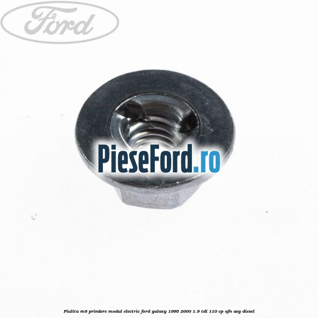Piulita M6 prindere modul electric Ford Galaxy 1995-2000 1.9 TDI 110 cp AFN, AVG diesel