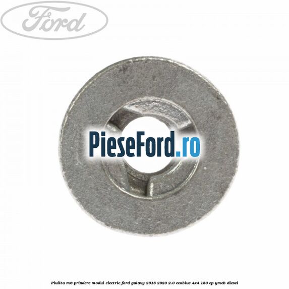 Piulita M6 prindere modul electric Ford Galaxy 2015-2023 2.0 EcoBlue 4x4 150 cp Piulita M6 prindere modul electric Ford Galaxy 2015-2023 2.0 EcoBlue 4x4 150 cp YMCB diesel