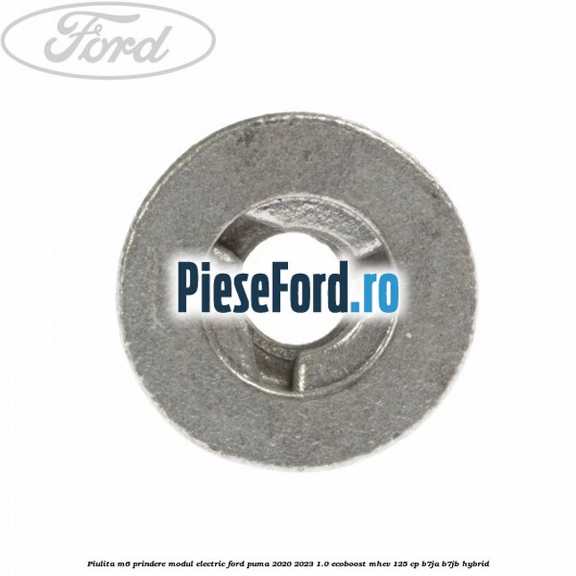 Piulita M6 prindere modul electric Ford Puma 2020-2023 1.0 EcoBoost mHEV 125 cp B7JA, B7JB Hybrid
