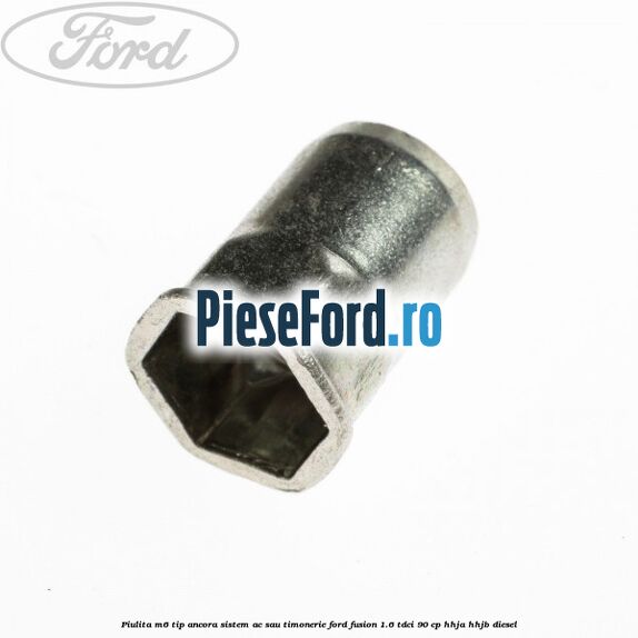 Piulita M6 tip ancora sistem ac sau timonerie Ford Fusion 1.6 TDCi 90 cp HHJA, HHJB diesel