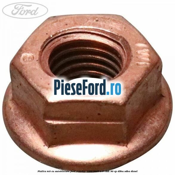 Piulita M8 cu autoblocant Ford Mondeo 2000-2007 2.0 TDDI 90 cp D5BA, SDBA diesel