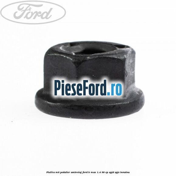 Piulita M8 pedalier ambreiaj Ford B-Max 1.4 90 cp SPJD, SPJE benzina