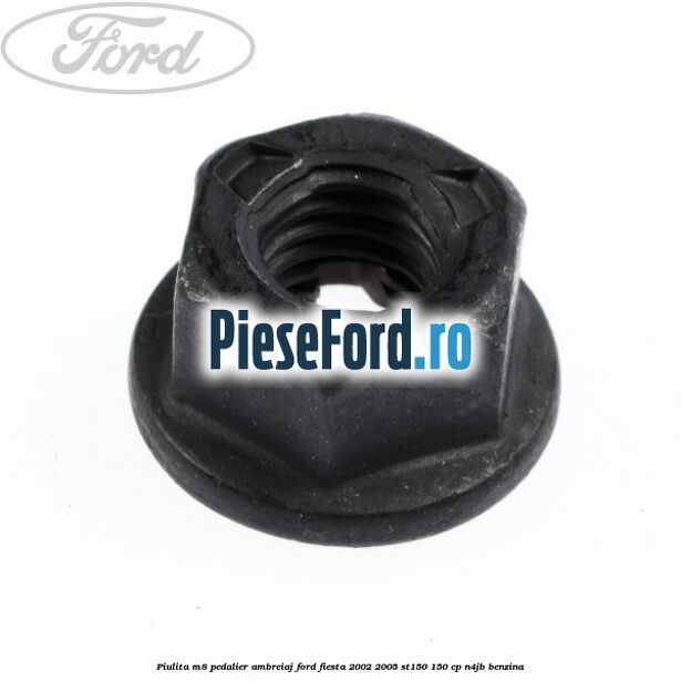 Piulita M8 pedalier ambreiaj Ford Fiesta 2002-2005 ST150 150 cp N4JB benzina