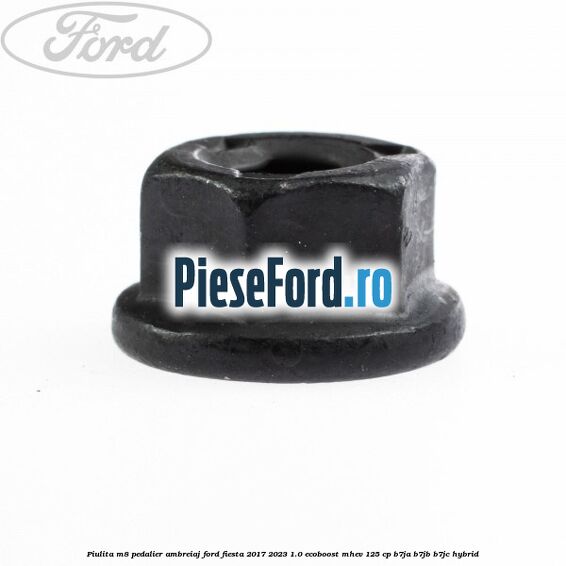 Piulita M8 pedalier ambreiaj Ford Fiesta 2017-2023 1.0 EcoBoost mHEV 125 cp B7JA, B7JB, B7JC Hybrid