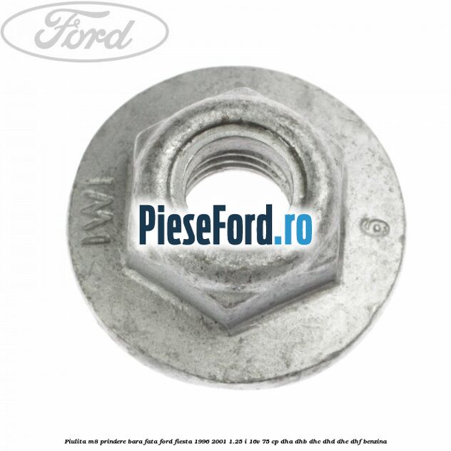 Piulita M8 prindere bara fata Ford Fiesta 1996-2001 1.25 i 16V 75 cp DHA, DHB, DHC, DHD, DHE, DHF benzina