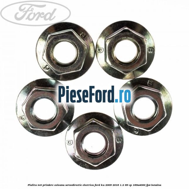 Piulita M8 prindere coloana servodirectie electrica Ford Ka 2009-2016 1.2 69 cp 169A4000, FP4 benzina