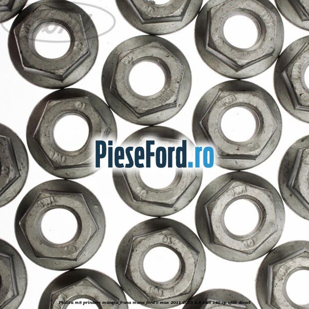 Piulita M8 prindere maneta frana mana Ford C-Max 2011-2015 2.0 TDCi 140 cp Piulita M8 prindere maneta frana mana Ford C-Max 2011-2015 2.0 TDCi 140 cp UFDB diesel
