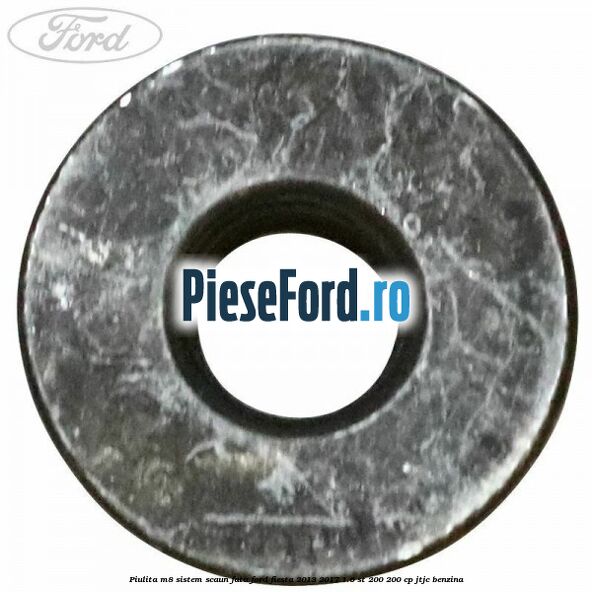 Piulita M8 sistem scaun fata Ford Fiesta 2013-2017 1.6 ST 200 200 cp Piulita M8 sistem scaun fata Ford Fiesta 2013-2017 1.6 ST 200 200 cp JTJC benzina