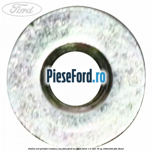 Piulita M9 prindere balama usa fata Ford Ka 2009-2016 1.3 TDCi 75 cp 169A1000, FD4 diesel