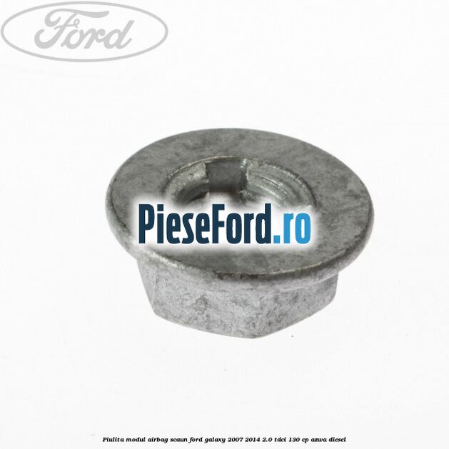 Piulita modul airbag scaun Ford Galaxy 2007-2014 2.0 TDCi 130 cp Piulita modul airbag scaun Ford Galaxy 2007-2014 2.0 TDCi 130 cp AZWA diesel