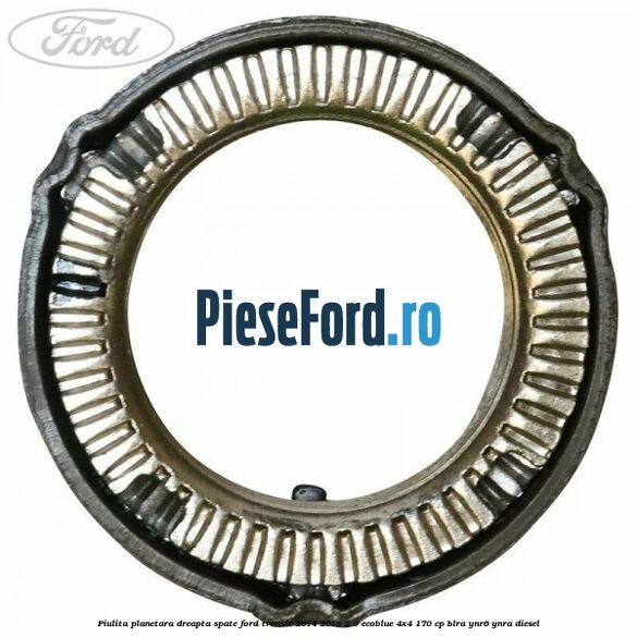 Piulita planetara dreapta spate Ford Transit 2014-2018 2.0 EcoBlue 4x4 170 cp BLRA, YNR6, YNRA diesel