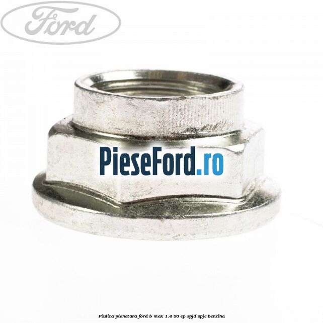 Piulita planetara Ford B-Max 1.4 90 cp SPJD, SPJE benzina
