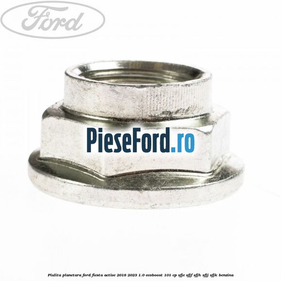 Piulita planetara Ford Fiesta Active 2018-2023 1.0 EcoBoost 101 cp SFJE, SFJF, SFJH, SFJJ, SFJK benzina