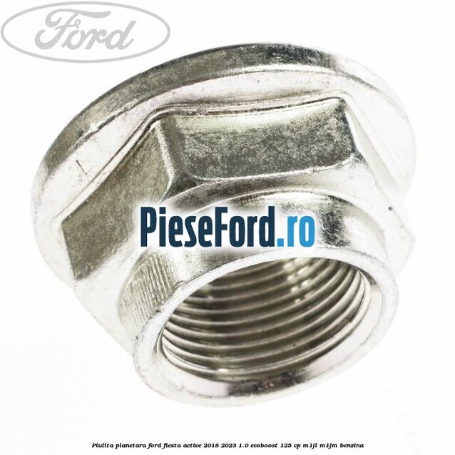 Piulita planetara Ford Fiesta Active 2018-2023 1.0 EcoBoost 125 cp M1JL, M1JM benzina