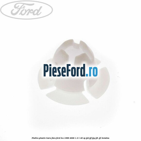 Piulita plastic bara fata Ford Ka 1996-2008 1.3 i 49 cp JJD, JJF, JJG, JJH, JJL benzina