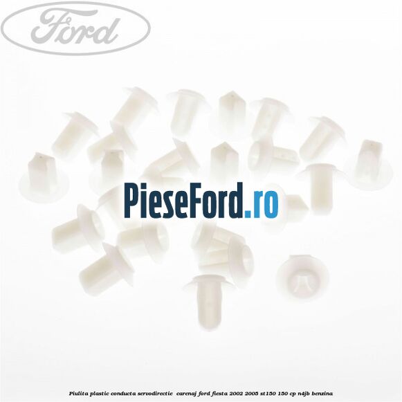 Piulita plastic conducta servodirectie , carenaj Ford Fiesta 2002-2005 ST150 150 cp N4JB benzina