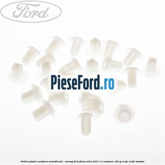 Piulita plastic conducta servodirectie , carenaj Ford Fiesta 2013-2017 1.0 EcoBoost 125 cp M1JE, M1JH benzina