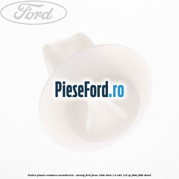Piulita plastic conducta servodirectie , carenaj Ford Focus 1998-2004 1.8 TDCi 115 cp F9DA, F9DB diesel