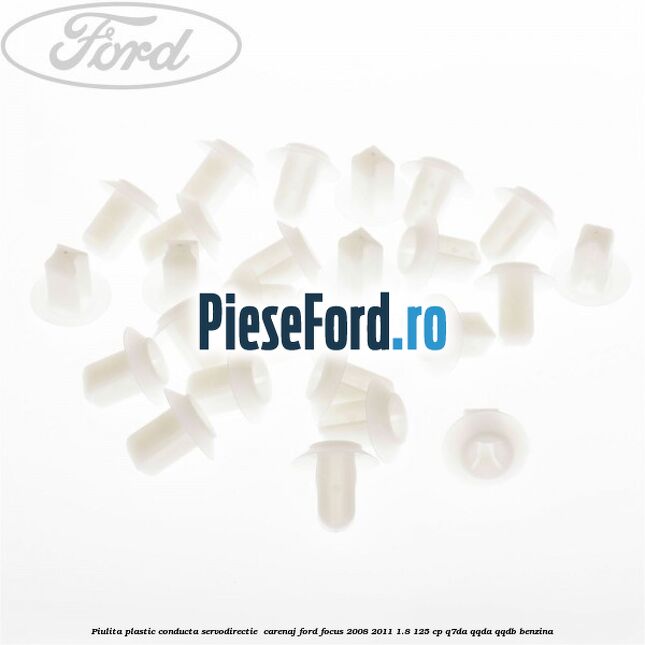 Piulita plastic conducta servodirectie , carenaj Ford Focus 2008-2011 1.8 125 cp Piulita plastic conducta servodirectie , carenaj Ford Focus 2008-2011 1.8 125 cp Q7DA, QQDA, QQDB benzina