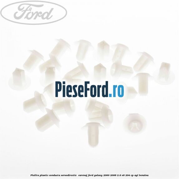 Piulita plastic conducta servodirectie , carenaj Ford Galaxy 2000-2006 2.8 V6 204 cp Piulita plastic conducta servodirectie , carenaj Ford Galaxy 2000-2006 2.8 V6 204 cp AYL benzina