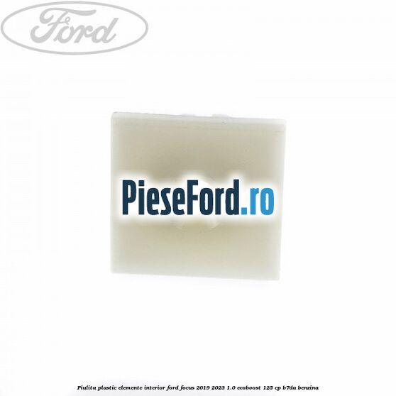 Piulita plastic elemente interior Ford Focus 2019-2023 1.0 EcoBoost 125 cp B7DA benzina