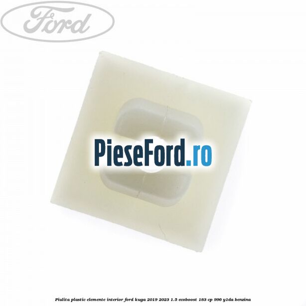 Piulita plastic elemente interior Ford Kuga 2019-2023 1.5 EcoBoost 183 cp 996, Y1DA benzina