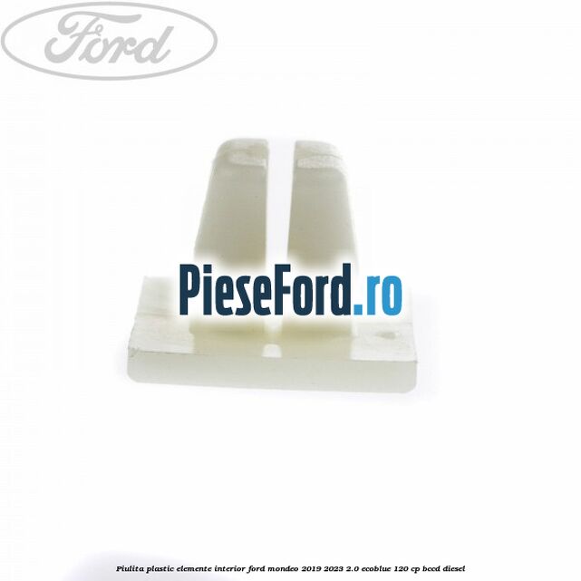 Piulita plastic elemente interior Ford Mondeo 2019-2023 2.0 EcoBlue 120 cp BCCD diesel