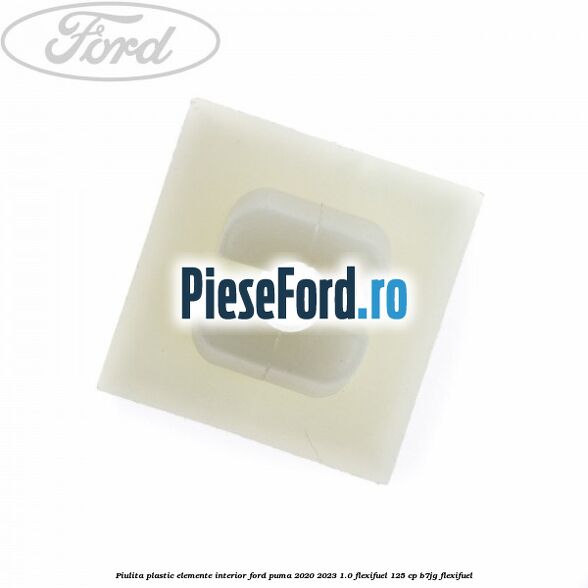 Piulita plastic elemente interior Ford Puma 2020-2023 1.0 Flexifuel 125 cp B7JG Flexifuel