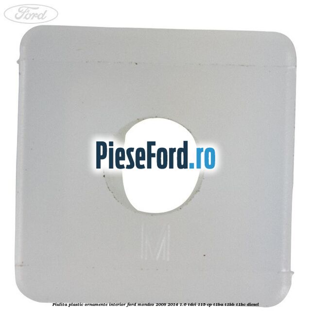 Piulita plastic ornamente interior Ford Mondeo 2008-2014 1.6 TDCi 115 cp T1BA, T1BB, T1BC diesel