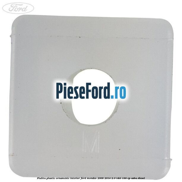 Piulita plastic ornamente interior Ford Mondeo 2008-2014 2.0 TDCi 130 cp AZBA diesel
