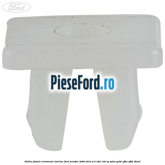 Piulita plastic ornamente interior Ford Mondeo 2008-2014 2.0 TDCi 140 cp QXBA, QXBB, UFBA, UFBB diesel