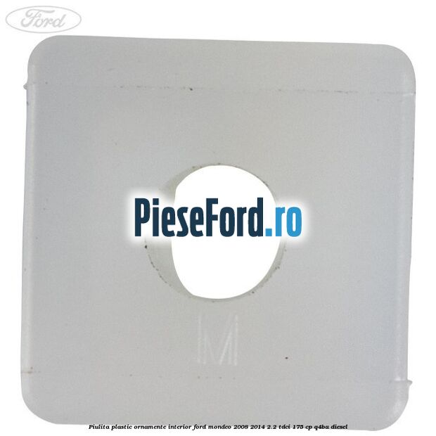 Piulita plastic ornamente interior Ford Mondeo 2008-2014 2.2 TDCi 175 cp Q4BA diesel