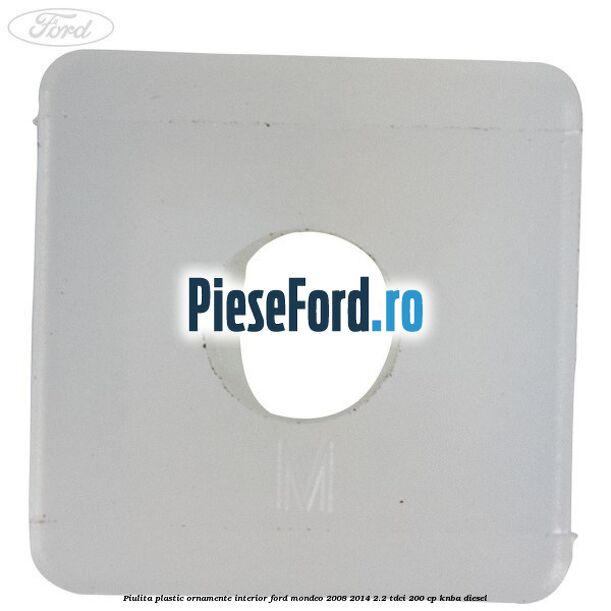 Piulita plastic ornamente interior Ford Mondeo 2008-2014 2.2 TDCi 200 cp KNBA diesel