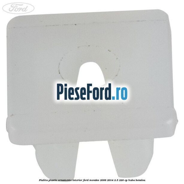 Piulita plastic ornamente interior Ford Mondeo 2008-2014 2.5 220 cp HUBA benzina