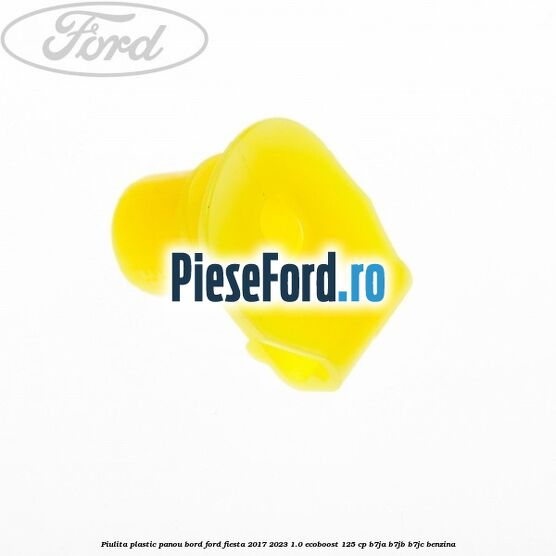 Piulita plastic panou bord Ford Fiesta 2017-2023 1.0 EcoBoost 125 cp B7JA, B7JB, B7JC benzina
