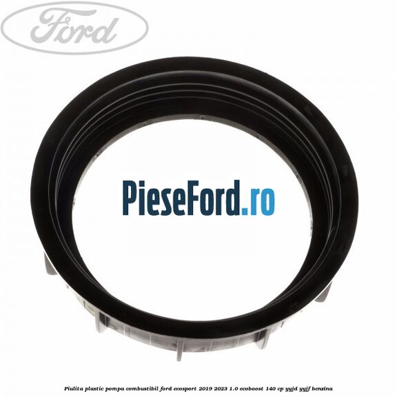 Piulita plastic pompa combustibil Ford EcoSport 2019-2023 1.0 EcoBoost 140 cp Piulita plastic pompa combustibil Ford EcoSport 2019-2023 1.0 EcoBoost 140 cp YYJD, YYJF benzina