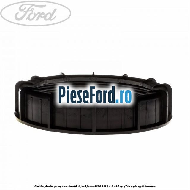 Piulita plastic pompa combustibil Ford Focus 2008-2011 1.8 125 cp Q7DA, QQDA, QQDB benzina