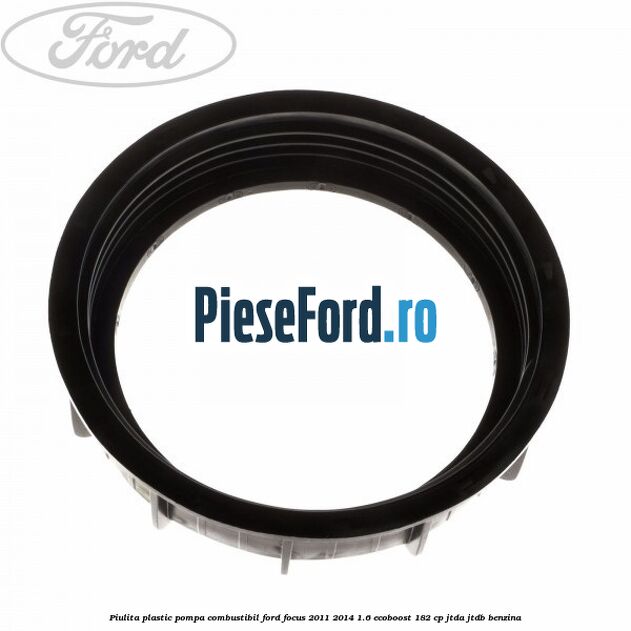 Piulita plastic pompa combustibil Ford Focus 2011-2014 1.6 EcoBoost 182 cp JTDA, JTDB benzina