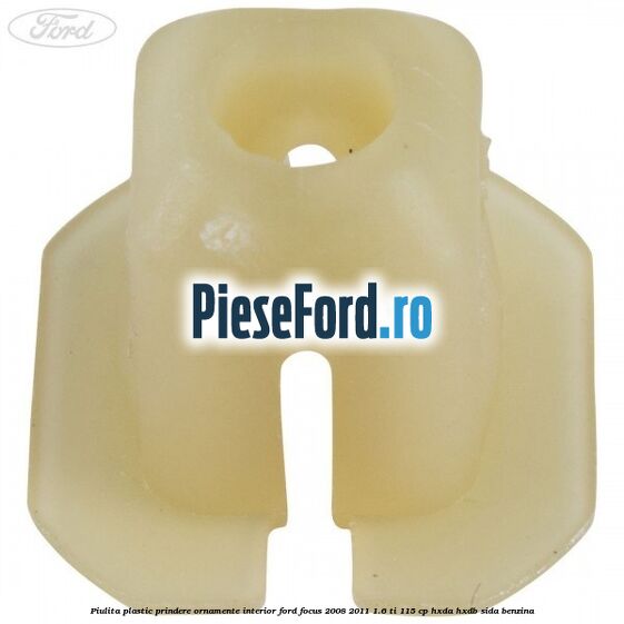 Piulita plastic prindere ornamente interior Ford Focus 2008-2011 1.6 Ti 115 cp Piulita plastic prindere ornamente interior Ford Focus 2008-2011 1.6 Ti 115 cp HXDA, HXDB, SIDA benzina