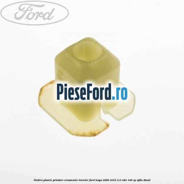 Piulita plastic prindere ornamente interior Ford Kuga 2008-2012 2.0 TDCI 140 cp UFDA diesel