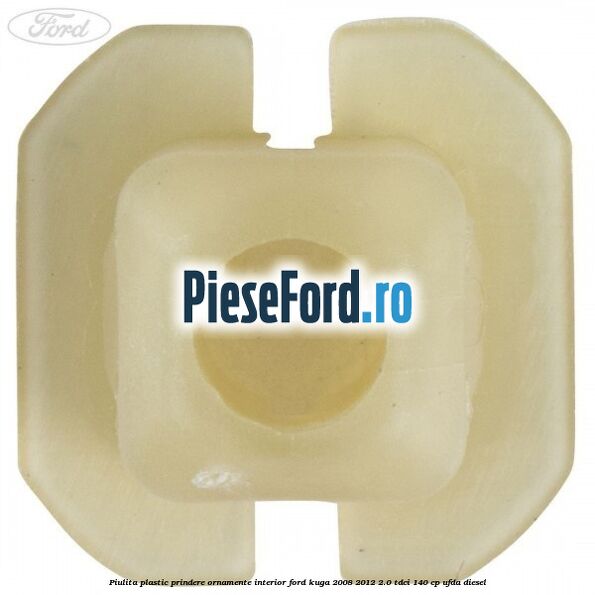 Piulita plastic prindere ornamente interior Ford Kuga 2008-2012 2.0 TDCI 140 cp UFDA diesel