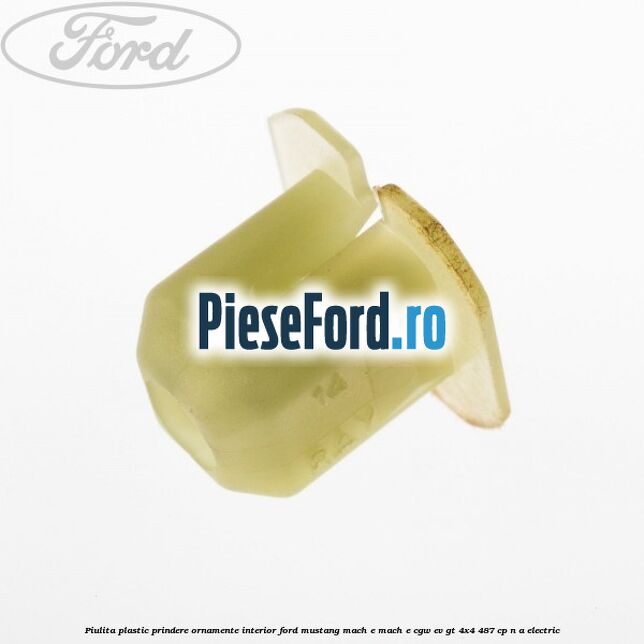 Piulita plastic prindere ornamente interior Ford Mustang Mach-E MACH-E (CGW) EV GT 4x4 487 cp n/a electric