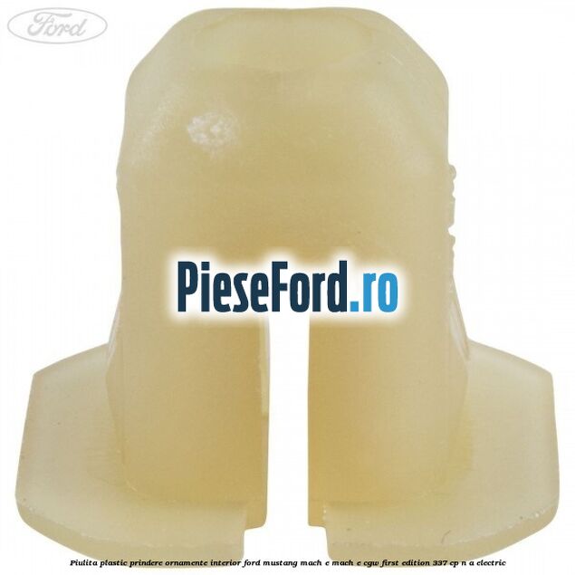 Piulita plastic prindere ornamente interior Ford Mustang Mach-E MACH-E (CGW) First Edition 337 cp n/a electric