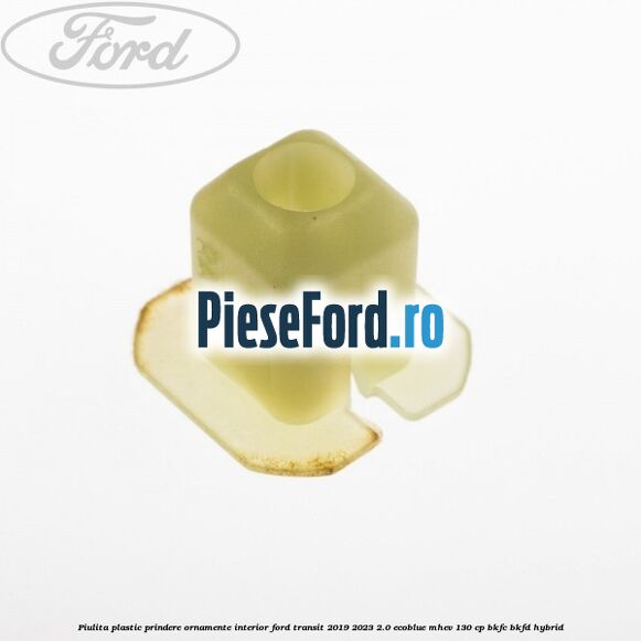Piulita plastic prindere ornamente interior Ford Transit 2019-2023 2.0 EcoBlue mHEV 130 cp BKFC, BKFD Hybrid