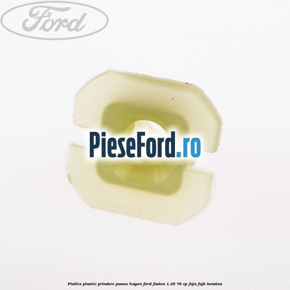 Piulita plastic prindere panou hayon Ford Fusion 1.25 75 cp FUJA, FUJB benzina