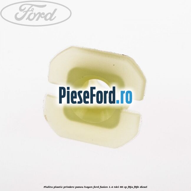 Piulita plastic prindere panou hayon Ford Fusion 1.4 TDCi 68 cp F6JA, F6JB diesel