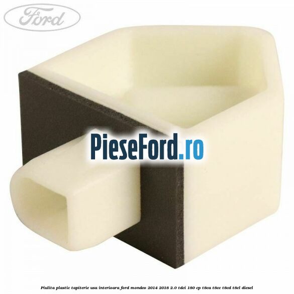 Piulita plastic tapiterie usa interioara Ford Mondeo 2014-2018 2.0 TDCi 180 cp T8CA, T8CC, T8CD, T8CL diesel