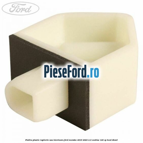 Piulita plastic tapiterie usa interioara Ford Mondeo 2019-2023 2.0 EcoBlue 120 cp BCCD diesel